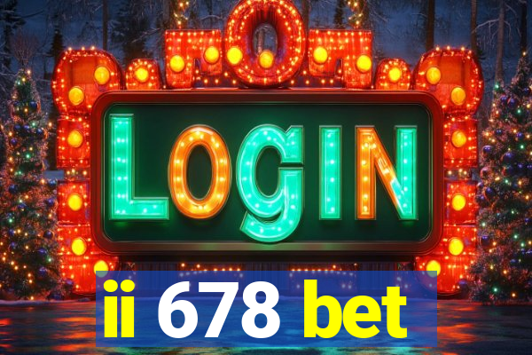 ii 678 bet